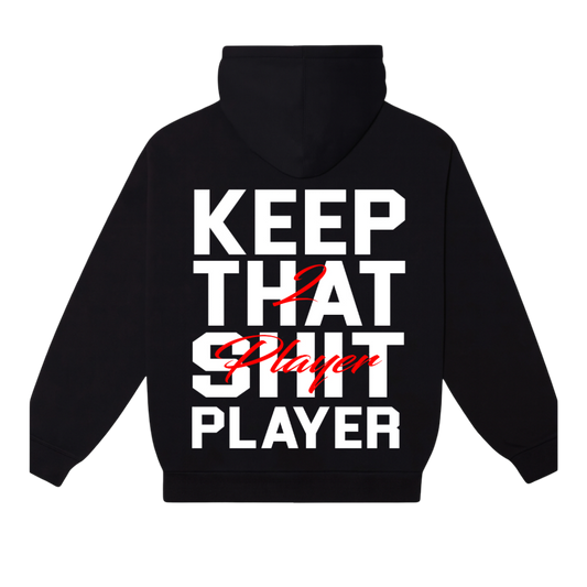 KEEP THAT SHIT PLAYER HOODIE